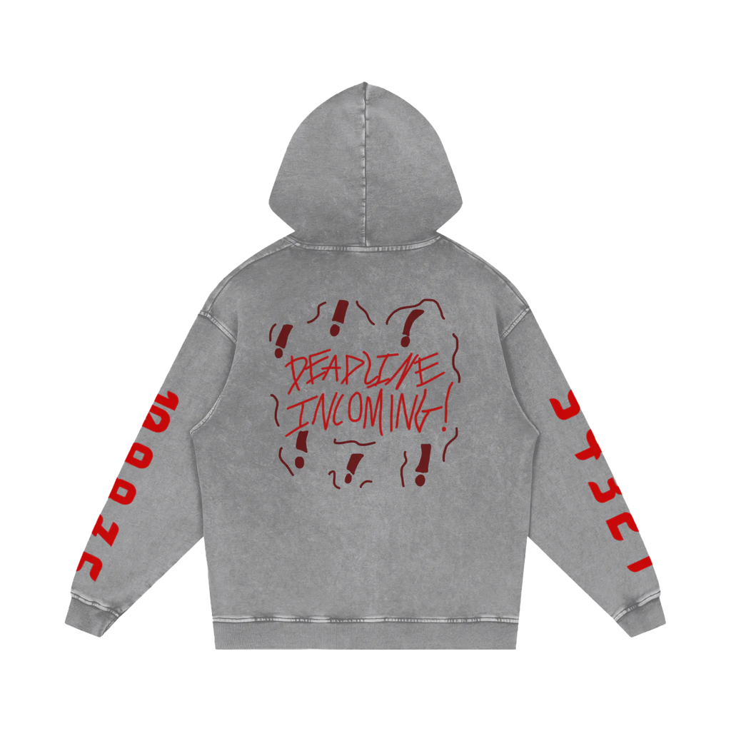 DEADLINE INCOMING! Hoodie